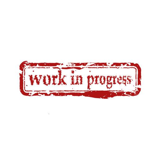 Work in progress